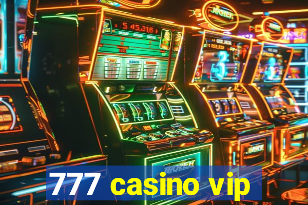 777 casino vip